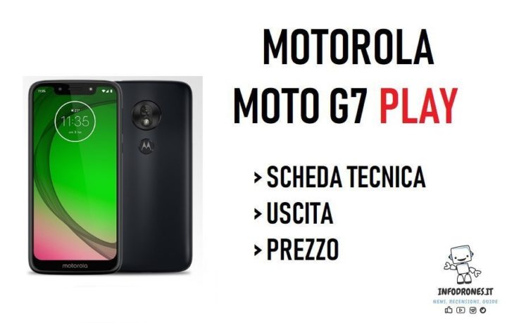 Motorola Moto G7 Play. Scheda Tecnica, Prezzo, Uscita motorola g7 play-prezzo-uscita-scheda tecnica
