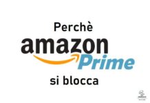 Perché Amazon Prime Video si blocca perchè amazon prime video si blocca